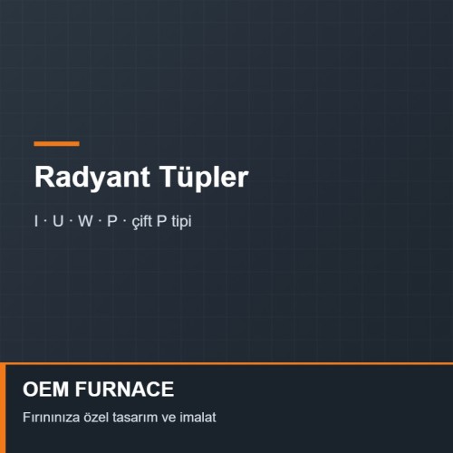 OEM FURNACE Çift P Tipi Radyant Tüp OEM FURNACE Çift P Tipi Radyant Tüp